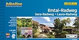 Ilmtal-Radweg • Gera-Radweg • Laura-Radweg: 250 km (Bikeline Radtourenbücher)