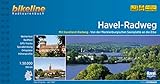 Havel-Radweg: Mit Havelland-Radweg. Von der Mecklenburgischen Seenplatte an die Elbe, 1:50.000, 395 km, wetterfest/reißfest, GPS-Tracks Download, LiveUpdate (Bikeline Radtourenbücher)