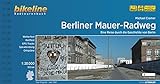 Berliner Mauer-Radweg: Eine Reise durch die Geschichte Berlins, 160 km, 1:20.000, wetterfest/reißfest, GPS-Tracks Download, LiveUpdate (Bikeline Radtourenbücher)