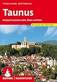 Taunus: Bergland zwischen Lahn, Rhein und Main. 50 Touren mit GPS-Tracks (Rother Wanderführer)
