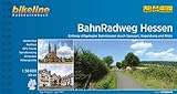 BahnRadweg Hessen: Entlang stillgelegter Bahntrassen durch Vogelsberg und Rhön, 1:50.000, 396 km, wetterfest/reißfest, GPS-Tracks Download, LiveUpdate (Bikeline Radtourenbücher)