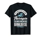 Ich brauche keine Therapie ich muss nur an den Bärwalder See T-Shirt