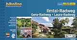 Ilmtal-Radweg • Gera-Radweg • Laura-Radweg: 245 km (Bikeline Radtourenbücher)