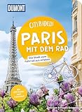 DuMont Cityradeln Paris mit dem Rad: Die Stadt vom Fahrrad aus erleben