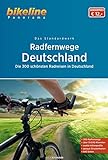 RadFernWege Deutschland: Das Standardwerk - Die 300 schönsten Radfernwege Deutschlands (bikeline Panorama)