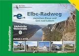 Elbe-Radweg zwischen Riesa und Ustí nad Labem - Sächsische Weinstraße: Radroutenführer