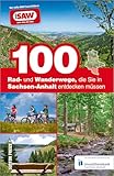 100 Rad- und Wanderwege, die Sie in Sachsen-Anhalt entdecken müssen. Die besten Touren für Sachsen-Anhalt, zusammengestellt von den radio SAW-Hörern: Der radio SAW Freizeitführer