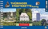 Thüringer Städtekette Radwanderweg: Von Eisenach nach Altenburg. Mit Innenstadtplänen. Maßstab 1:50.000. (Radfernwege)