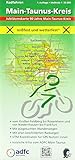 Radfahren - Main-Taunus-Kreis: Maßstab 1:30.000 - reißfest und wetterfest - Vom Großen Feldberg bis Rüsselsheim und von Niedernhausen bis Frankfurt - ... mit ADFC-Tourenvorschlägen)