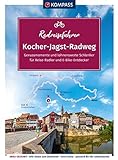KOMPASS Radreiseführer Kocher-Jagst-Radweg: Von Aalen kocherabwärts bis Bad Friedrichshall am Neckar und entlang der Jagst zurück. Mit Extra-Tourenkarte, Reiseführer und exakter Streckenbeschreibung