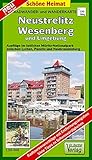 Radwander- und Wanderkarte Neustrelitz, Wesenberg und Umgebung: Ausflüge im östlichen Müritz-Nationalpark zwischen Lychen, Penzlin und Neubrandenburg. Maßstab 1:50 000 (Schöne Heimat)