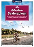 KOMPASS Radreiseführer Saaleradweg: Von der Quelle im Fichtelgebirge an die Elbe mit Extra-Tourenkarte, Reiseführer und exakter Streckenbeschreibung