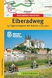 Elberadweg: 13 Tagesetappen mit Karten (Die schönsten Radtouren)