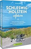 Schleswig-Holstein erfahren: Radtouren durch malerische Landschaften, zu reizvollen Städten und kulturellen Highlights