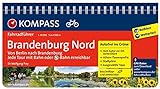 KOMPASS Fahrradführer Brandenburg Nord, von Berlin nach Brandenburg: Fahrradführer mit Routenkarten im optimalen Maßstab.
