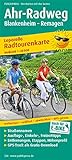 Ahr-Radweg, Blankenheim - Remagen: Leporello Radtourenkarte mit Ausflugszielen, Einkehr- und Freizeittipps, reissfest, wetterfest, beschriftbar, ... GPS-genau (Leporello Radtourenkarte / LEP-RK)